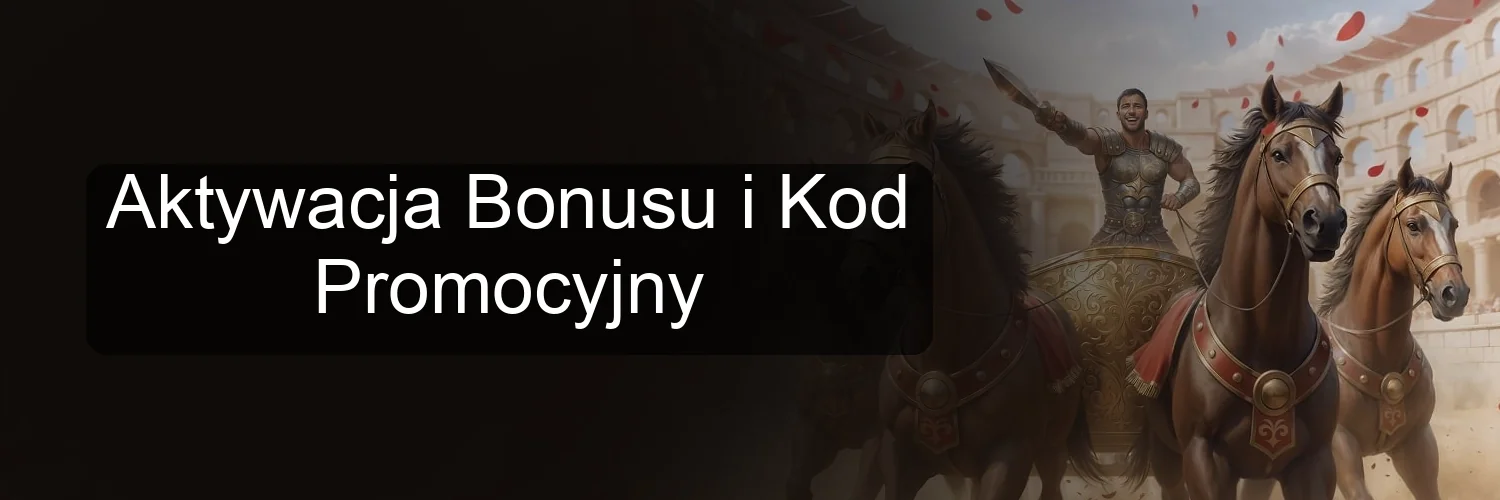 Aktywacja Bonusu i Kod Promocyjny